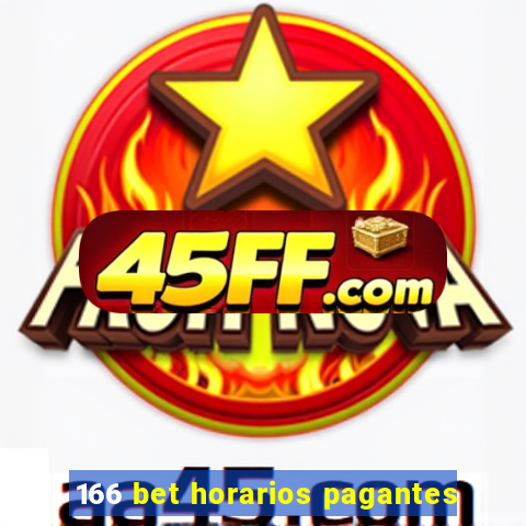 166 bet horarios pagantes
